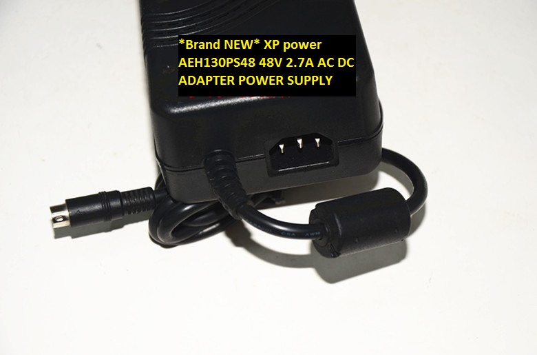 *Brand NEW* XP power AEH130PS48 48V 2.7A AC DC ADAPTER POWER SUPPLY